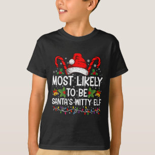Camiseta Más Probable Ser El Elfo Ingenioso De Santa Navida