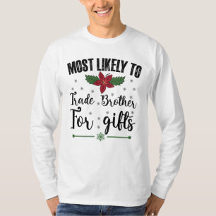 Camiseta Más Propenso A Cambiar Hermano Por Regalos Navidad