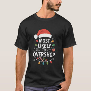 Camiseta Más Propenso a Gastar en Exceso Squad de Compras N
