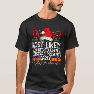 Camiseta Más Propenso a Rogar para Abrir Regalos de Navidad