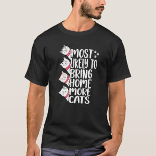 Camiseta Más Propenso a Traer a Casa Más Gatos Amante Adopt