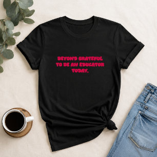 Camiseta Más que agradecido de ser un educador Regalo para 