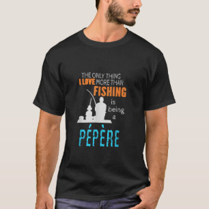 Camiseta Más que amor pescando P re Francia Abuelo francés