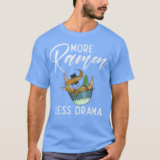 Camiseta Más Ramen Menos Drama Ramen Lover 990