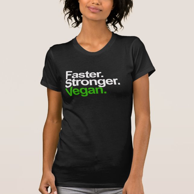 Camiseta Más rápidamente. Más fuerte. Vegan. (Anverso)