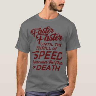 Camiseta Más rápido hasta que el torbellino de la velocidad
