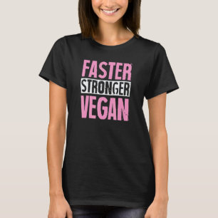 Camiseta Más Rápido Más Fuerte Vegano Orgulloso Activista D