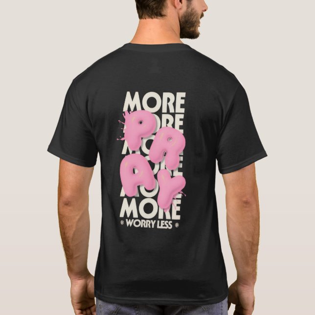 Camiseta Más Reza Menos Preocúpate (Reverso)