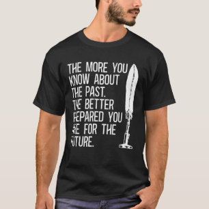 Camiseta Más sabes sobre la ascendencia historiadora famili