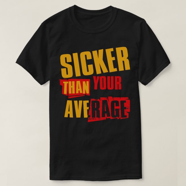 Camiseta Más Sicker que su V4 medio (Diseño del anverso)