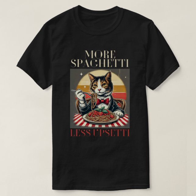 Camiseta Más Spaghetti Menos Gato Funny De Upsetti (Diseño del anverso)