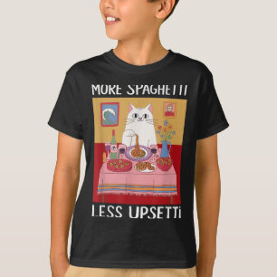 Camiseta Más Spaghetti Menos Upsetti Gracioso Gato Diciendo