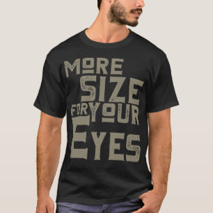 Camiseta Más tamaño para los ojos