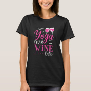 Camiseta Más tarde, las mujeres yoga