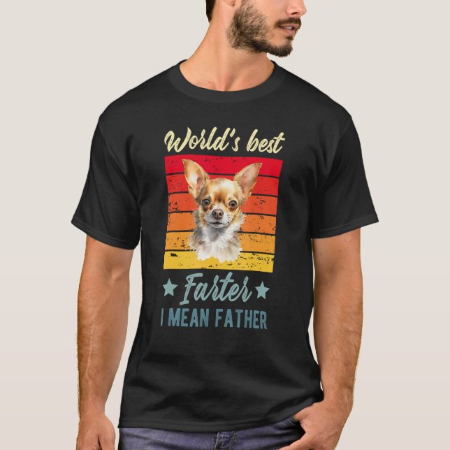 Camiseta Más tarde me refiero al padre Chihuahua Dog Br (Anverso)