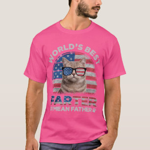 Camiseta Más Tarde Me Refiero Al Padre Mejor Papá Gato Del 