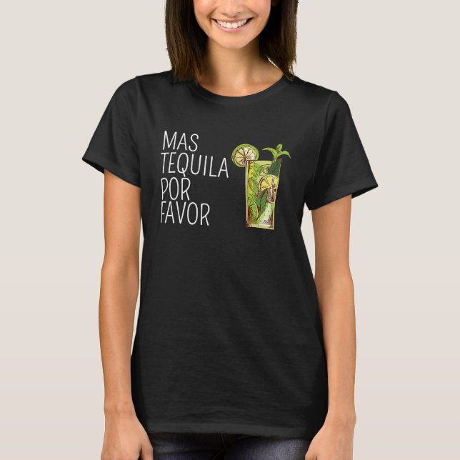Camiseta Mas Tequila Por Favor Gif Tequila Mexicana (Anverso)