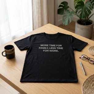 Camiseta Más Tiempo Para La Familia Menos Tiempo Para El Tr