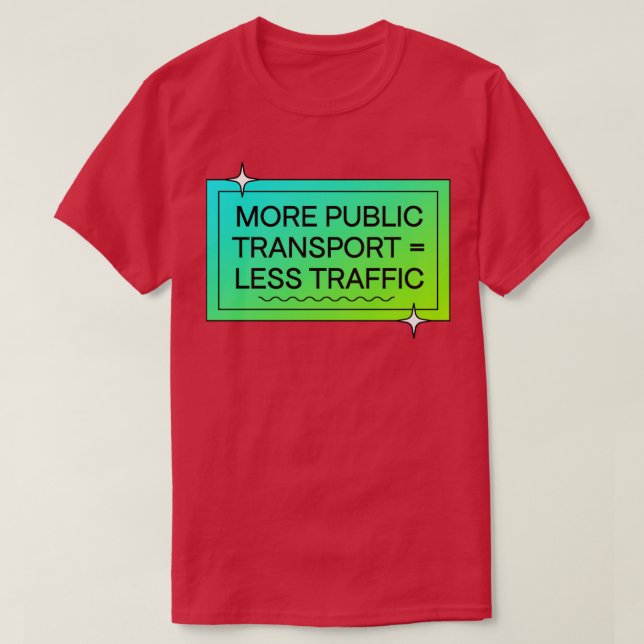 Camiseta Más transporte público significa menos tráfico (Diseño del anverso)