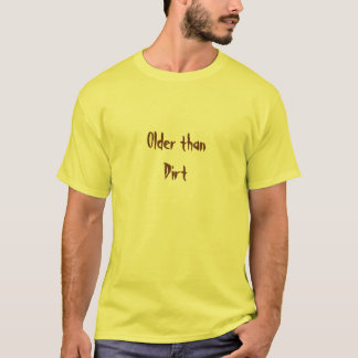 Camiseta Más viejo que la suciedad