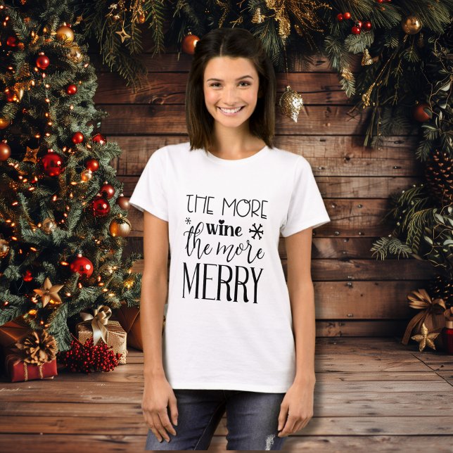 Camiseta Más vino, más feriado (The More Wine The More Merry Holiday T-Shirt)