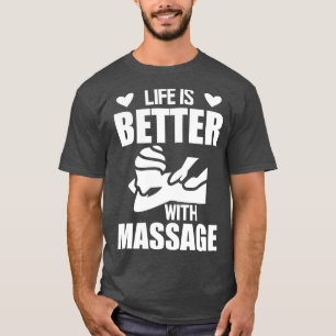 Camiseta Masaje Terapéutico La vida es mejor con masaje w