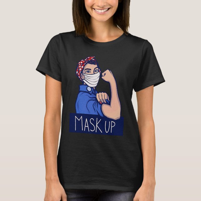 Camiseta Máscara arriba Mantente a salvo Rosie the Riveter (Anverso)