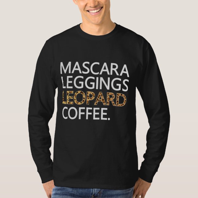 Camiseta Mascara Leggings Leopard Coffee Funny Makeup Cita (Anverso)