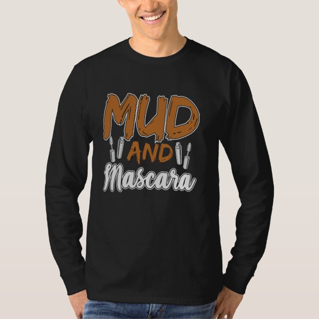 Camiseta Mascara Mud And Mascara  Ideal for Makeup Artists (Anverso)