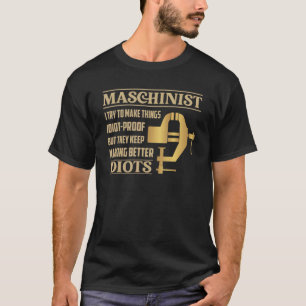 Camiseta Maschinista Intento Hacer Que Las Cosas Sean Una P