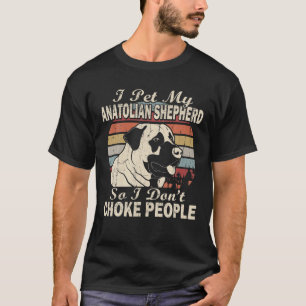 Camiseta Mascota a mi pastor anatoliano para no asfixiar a