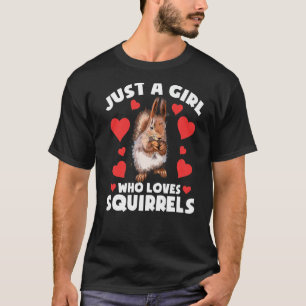 Camiseta Mascota De Animales De Ardilla Sólo Un Chica Que A