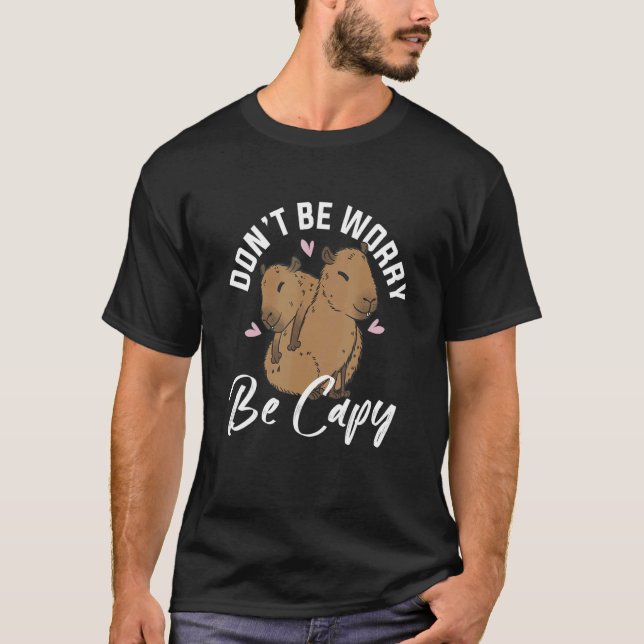 Camiseta Mascota de animales de Capibara No te preocupes (Anverso)