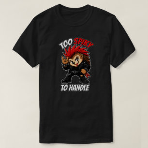 Camiseta Mascota de erizo punk demasiado espinosa para mane