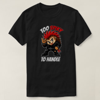 Camiseta Mascota de erizo punk demasiado espinosa para mane