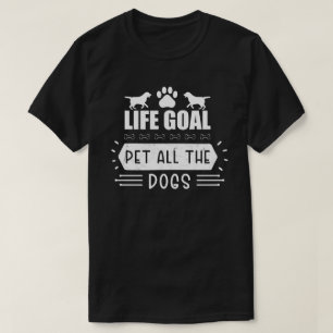 Camiseta Mascota de objetivos de vida todos los perros