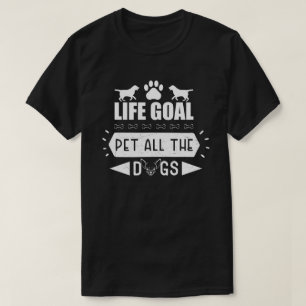 Camiseta Mascota de objetivos de vida todos los perros