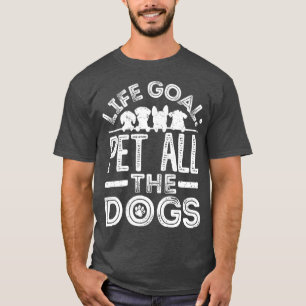 Camiseta Mascota de objetivos de vida Todos los perros 13
