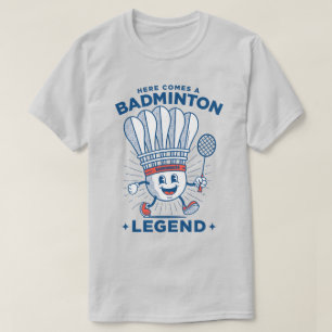 Camiseta Mascota "Here come a Badminton Legend"