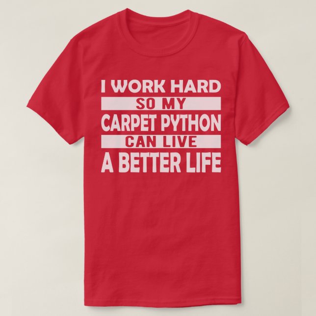 Camiseta mascota Python trabajo duro para que mi alfombra p (Diseño del anverso)