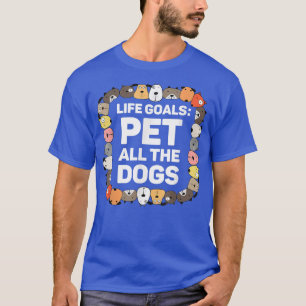 Camiseta Mascota Todos los perros Objetivos de la vida Dive