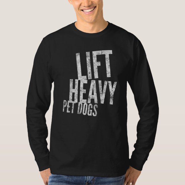 Camiseta Mascotas pesados elevadores Perros gimnasio 3 (Anverso)