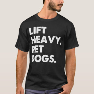 Camiseta Mascotas pesados elevadores Perros Perro Amante de