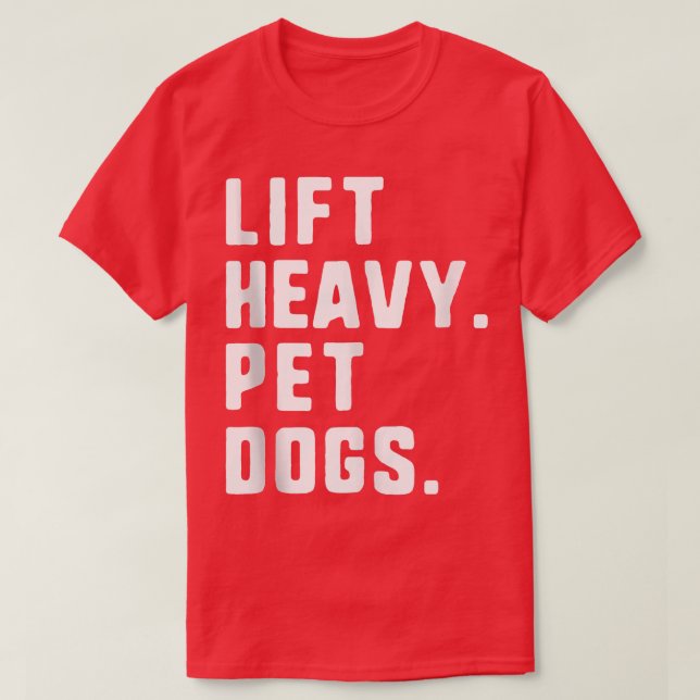 Camiseta Mascotas pesados y levadizos perros divertidos reg (Diseño del anverso)