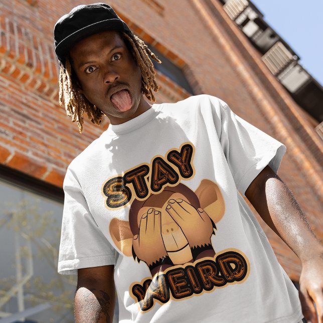 Camiseta masculina de comedia de monos "Stay Weird (Subido por el creador)