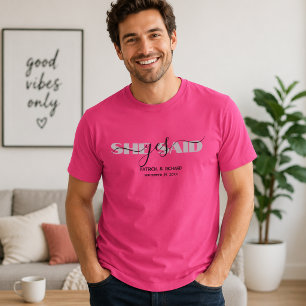 Camiseta masculina rosa 'Ella dijo que sí' con tip
