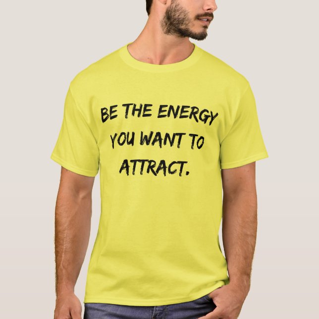 Camiseta masculina 'Sé la energía que quieres atra (Anverso)