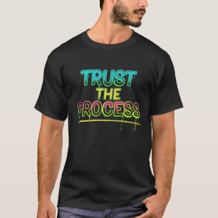 Camiseta masculina Trust The Process Frase motiv
