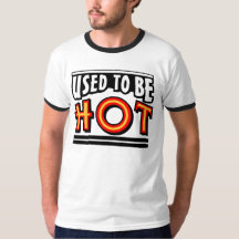 Camiseta masculina Used To Be Hot