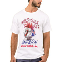 Camiseta masculina "Wake The Cluck Up America"